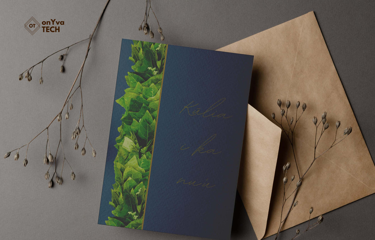 greeting card adorned with a Kukui Leaf Lei floral border and the words Kulia i ka nuu