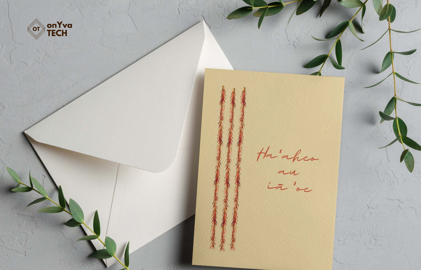 greeting card adorned with 3 Kukunaokala Lei floral border and the words Haaheo au ia oe
