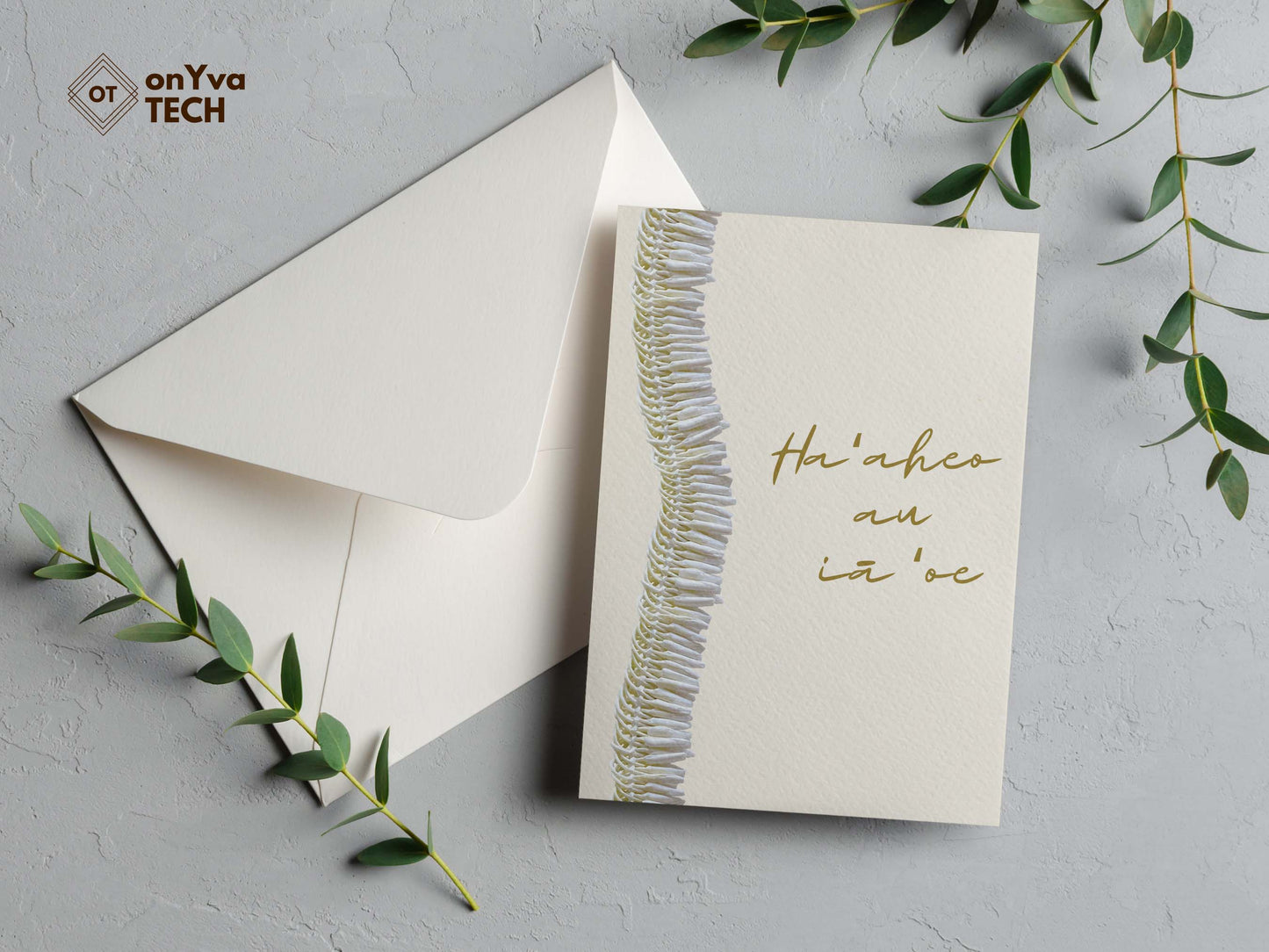 greeting card adorned with a Micronesian White Ginger Lei floral border and the words Haaheo au ia oe