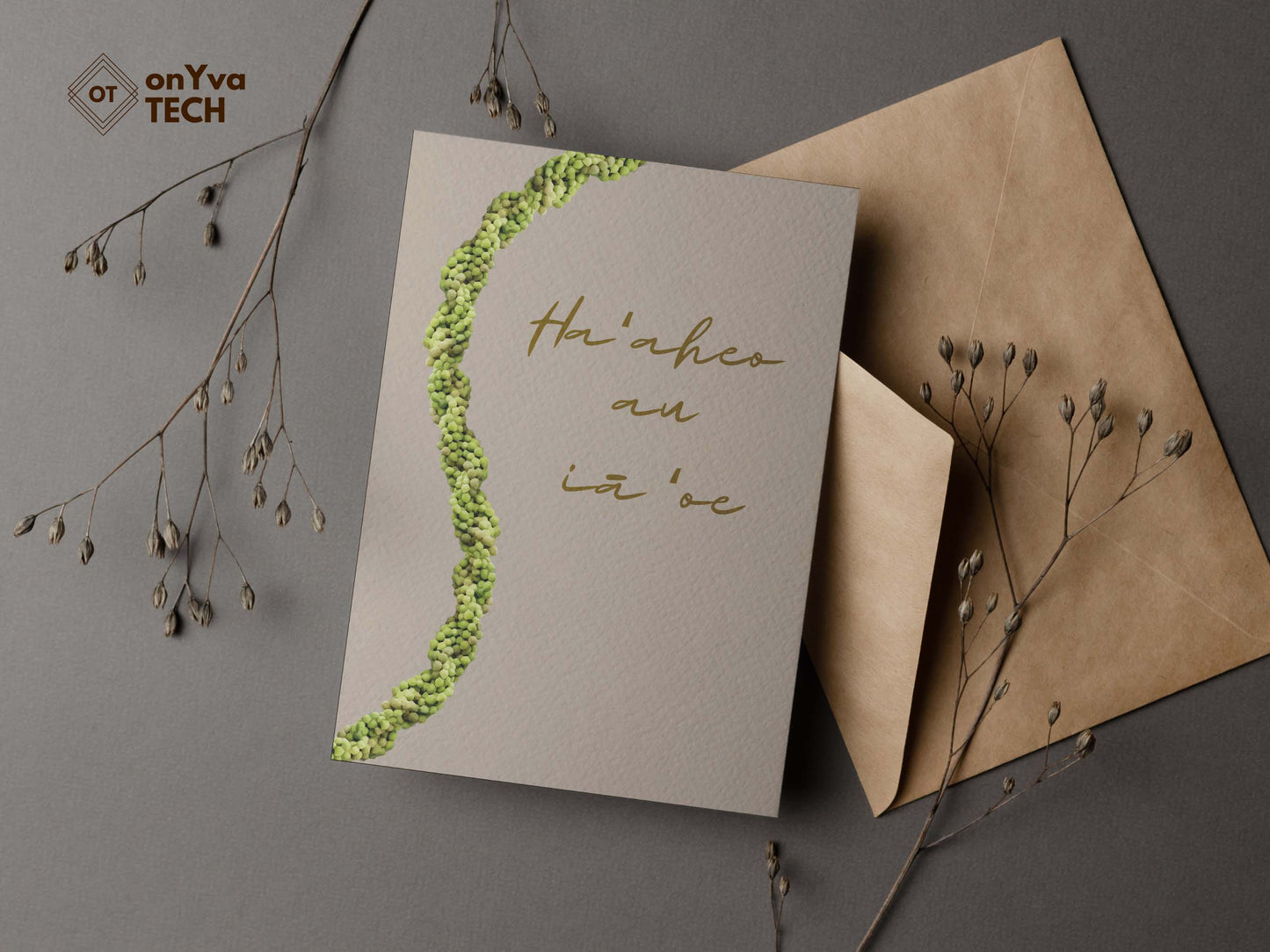 greeting card adorned with Mokihana Double 3 Strand Twist Lei floral border and the words Haaheo au ia oe