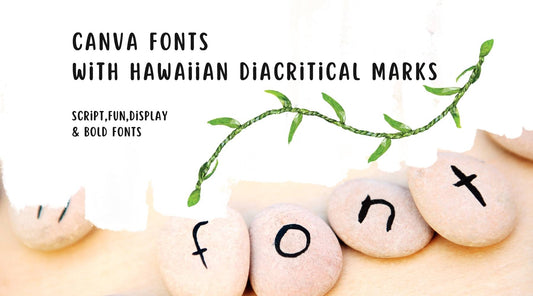 Canva Free Fonts with Hawaiian Diacritical Marks
