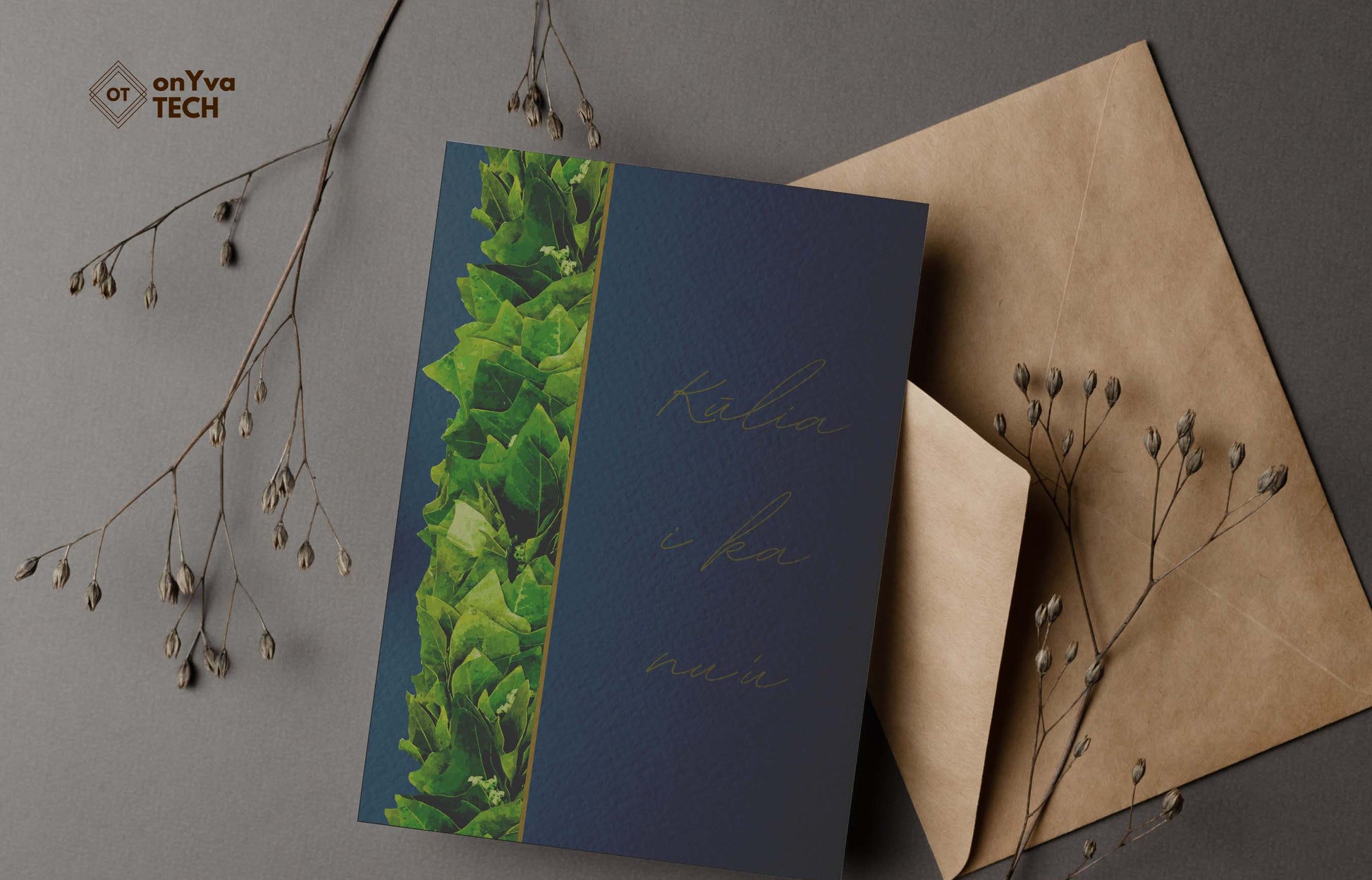  greeting card adorned with  a Kukui Leaf Lei floral border and the words Kulia i ka nuu