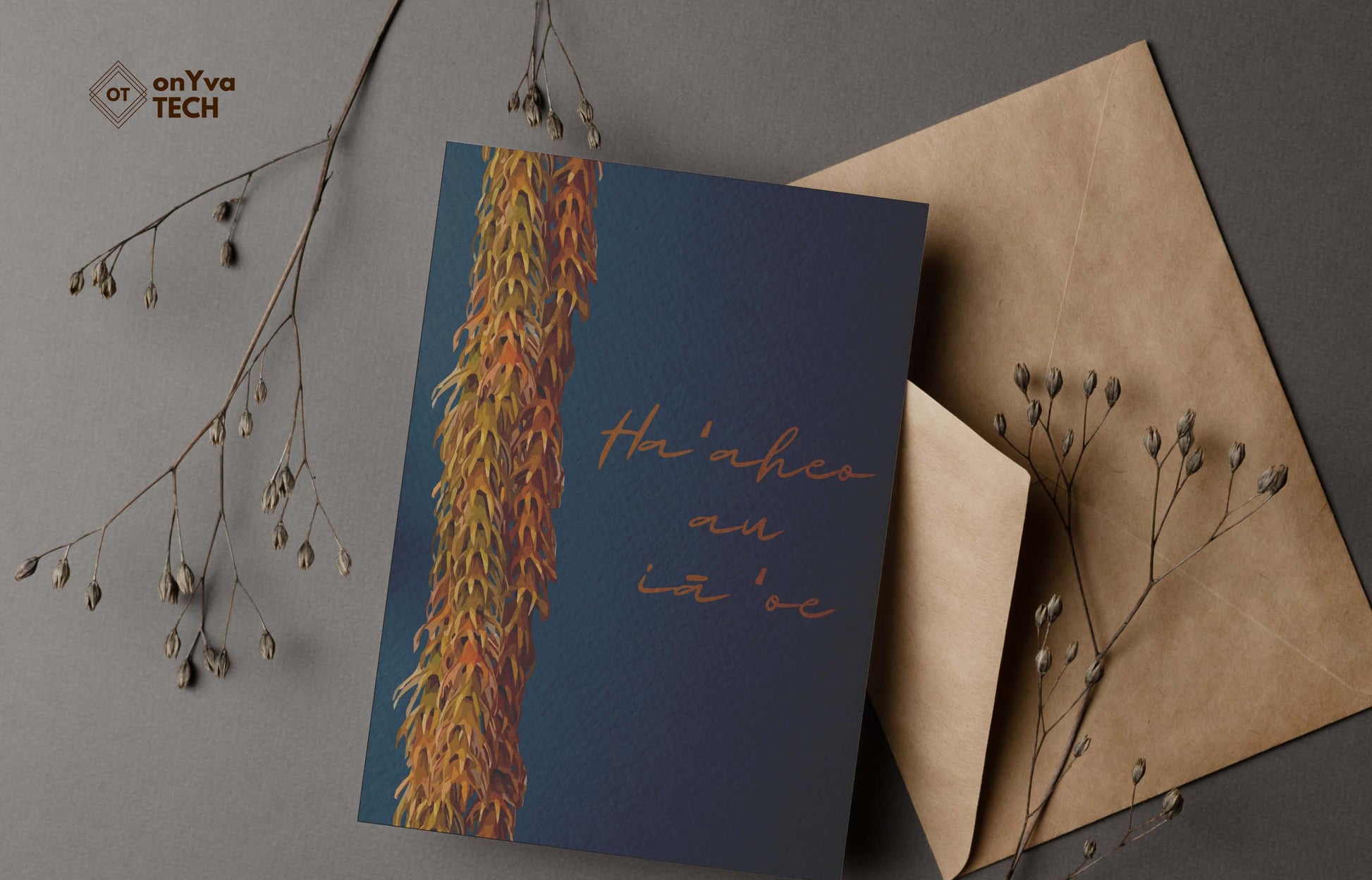  greeting card adorned with   Kukunaokala Lei floral border and the words Haaheo au ia oe