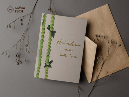  greeting card adorned with  Mokihana Lei floral border and the words Haaheo au ia oe