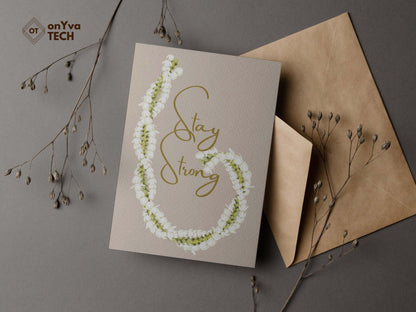 Stay Strong Hawaiian greeting card adorned with a swirl of a Pakalana Pikake 3 Strand Twist Lei floral border and the words 
